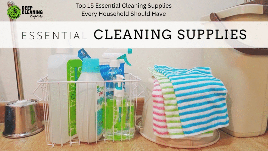 Top 15 Essential Cleaning Supplies Every Household Should Have