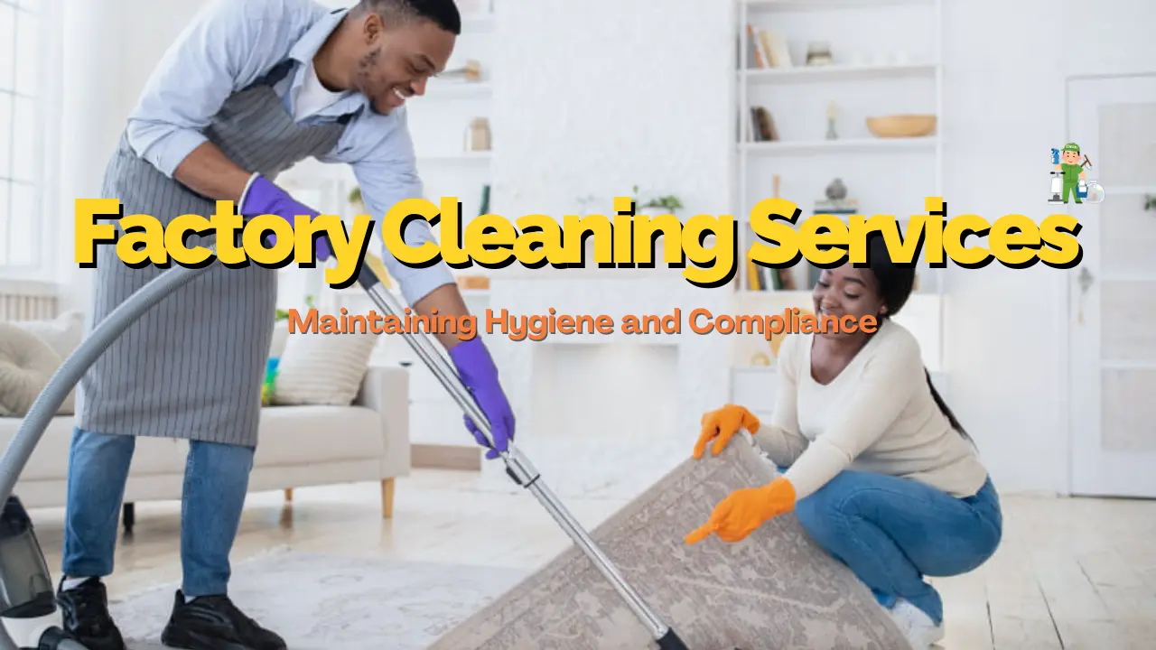 factory cleaning Services