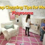 Step-by-Step Deep Cleaning Tips for Messy Playrooms
